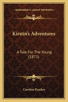 Paperback Kirstin's Adventures: A Tale For The Young (1871) Book