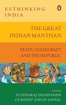Hardcover Great Indian Manthan : State, Statecraft and the Republic (Rethinking India Series Vol. 10) Book