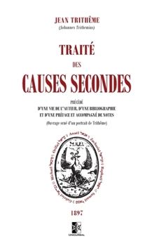 Paperback Trait? des Causes Secondes: pr?c?d? d'une vie de l'auteur, d'une bibliographie et d'une pr?face et accompagn? de notes [French] Book