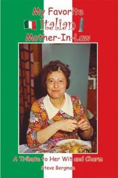 Paperback My Favorite Italian Mother-In-Law: A Tribute to Her Wit and Charm Book