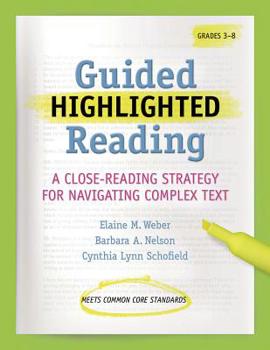 Paperback Guided Highlighted Reading: A Close-Reading Strategy for Navigating Complex Text Book