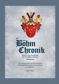Paperback Die Böhm Chronik Band 3: Zur Geschichte der Grundherrschaften [German] Book