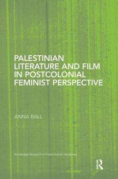 Paperback Palestinian Literature and Film in Postcolonial Feminist Perspective Book