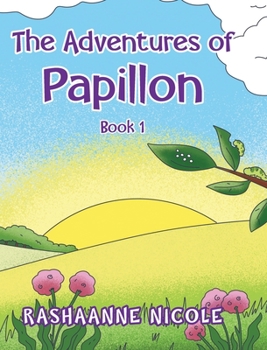 Hardcover The Adventures of Papillon: Book 1 Book