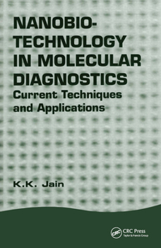 Hardcover Nanobiotechnology in Molecular Diagnostics: Current Techniques and Applications Book