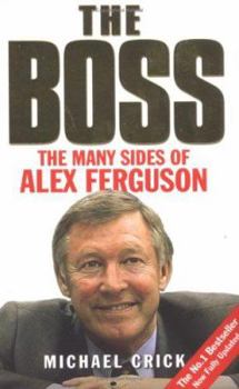 Paperback The Boss : The Many Sides of Alex Ferguson Book