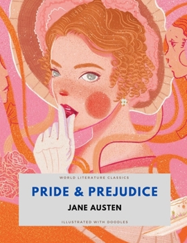 Paperback Pride & Prejudice / Jane Austen / World Literature Classics / Illustrated with doodles Book