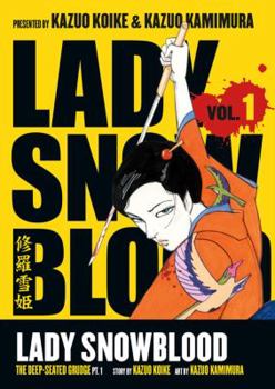 Lady Snowblood, Vol. 1 - Book #1 of the Shurayuki-hime / Lady Snowblood: complete edition