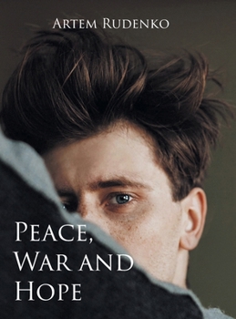 Peace, War and Hope