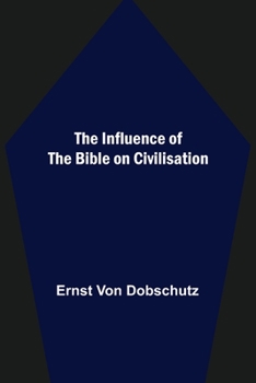 Paperback The Influence of the Bible on Civilisation Book