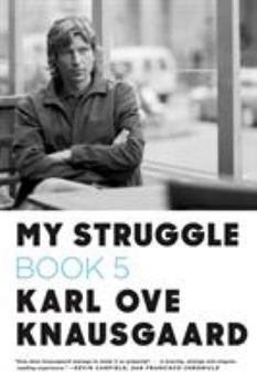 My Struggle: Book 5 - Book #5 of the Min kamp