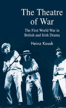 Hardcover The Theatre of War: The First World War in British and Irish Drama Book