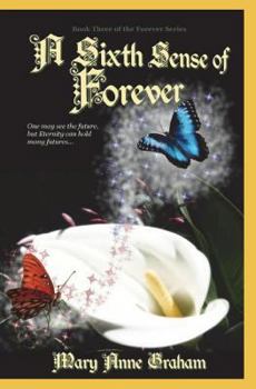 Paperback A Sixth Sense of Forever: Book Three of the Forever Series Book