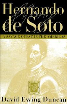 Hardcover Hernando de Soto: A Savage Quest in the Americas Book
