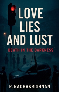 Paperback Love Lies And Lust: Death in the Darkness Book