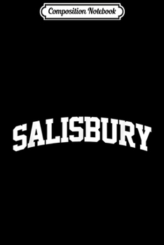 Paperback Composition Notebook: Salisbury Vintage Sports Team College Arch Journal/Notebook Blank Lined Ruled 6x9 100 Pages Book