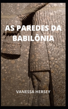 As Paredes Da Babil�nia