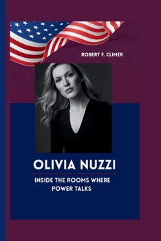 OLIVIA NUZZI: Inside The Rooms Where Power Talks