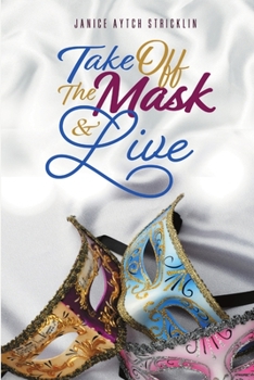 Paperback Take Off the Mask & Live Book