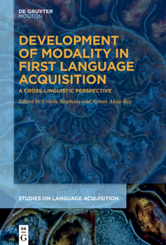 Paperback Development of Modality in First Language Acquisition: A Cross-Linguistic Perspective Book