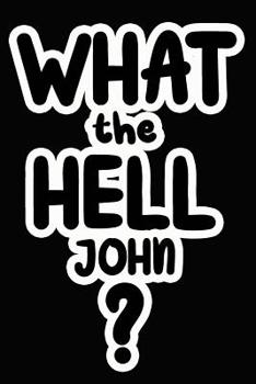 Paperback What the Hell John?: College Ruled Composition Book