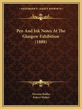 Pen And Ink Notes At The Glasgow Exhibition
