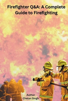 Paperback Firefighter Q&A: A Complete Guide to Firefighting Book