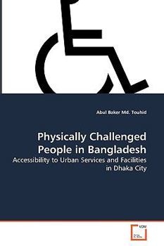 Paperback Physically Challenged People in Bangladesh Book