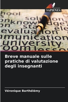 Breve manuale sulle pratiche di valutazione degli insegnanti (Italian Edition)