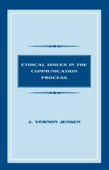 Hardcover Ethical Issues in the Communication Process Book
