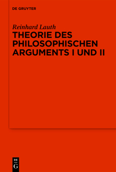 Das Philosophische Argument I Und II: Erg�nzt Durch Aufs�tze Zur Systematischen Philosophie