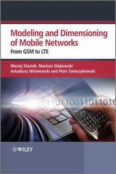 Hardcover Modeling and Dimensioning of Mobile Wireless Networks: From GSM to Lte Book