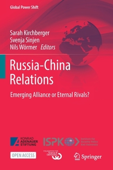 Paperback Russia-China Relations: Emerging Alliance or Eternal Rivals? Book
