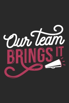 Our Team Brings It: Cheerleading Notebook Blank Dot Grid Cheer Sports Journal dotted with dots 6x9 120 Pages Checklist Record Book Take Notes ... Planner Paper Christmas Gift for Cheerleader