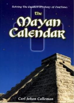 Paperback Solving the Greatest Mystery of Our Time: The Mayan Calendar Book