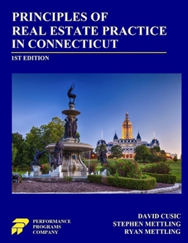 Principles of Real Estate Practice in Connecticut : First Edition