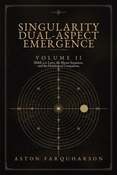 Singularity Dual-Aspect Emergence: Volume II: SDAE 2.0: Laws, the Master Equation, and the Holofractal Companion
