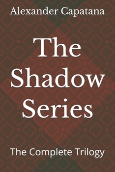 Paperback The Shadow Series: The Complete Trilogy Book