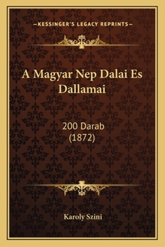A Magyar Nep Dalai Es Dallamai: 200 Darab (1872)