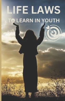 Paperback Life laws to learn in youth: Laws for young people Book