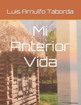 Paperback Mi Anterior Vida [Spanish] Book