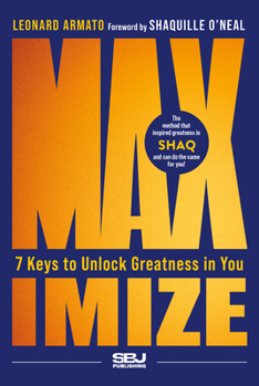 Hardcover Maximize: 7 Keys to Unlock Greatness in You Book