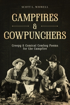 Paperback Campfires & Cowpunchers: Creepy & Comical Cowboy Poems for the Campfire Book