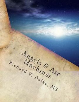 Paperback Angels & Air Machines: A Young Girl Who Loves Trees Meets an Angel Book