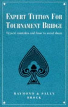 Paperback Expert Tuition for Tournament Bridge: Typical Mistakes and How to Avoid Them Book
