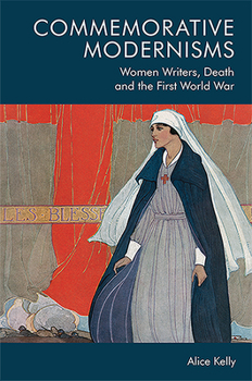 Paperback Commemorative Modernisms: Women Writers, Death and the First World War Book