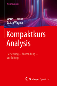 Paperback Kompaktkurs Analysis: Herleitung - Anwendung - Vertiefung [German] Book