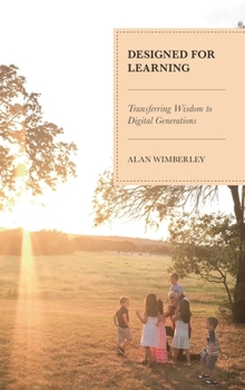 Paperback Designed for Learning: Transferring Wisdom to Digital Generations Book