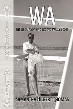 Paperback Wa the Life of Soaring Legend Wally Scott Book