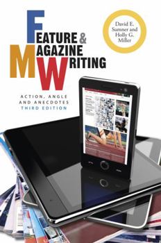 Paperback Feature & Magazine Writing: Action, Angle and Anecdotes Book